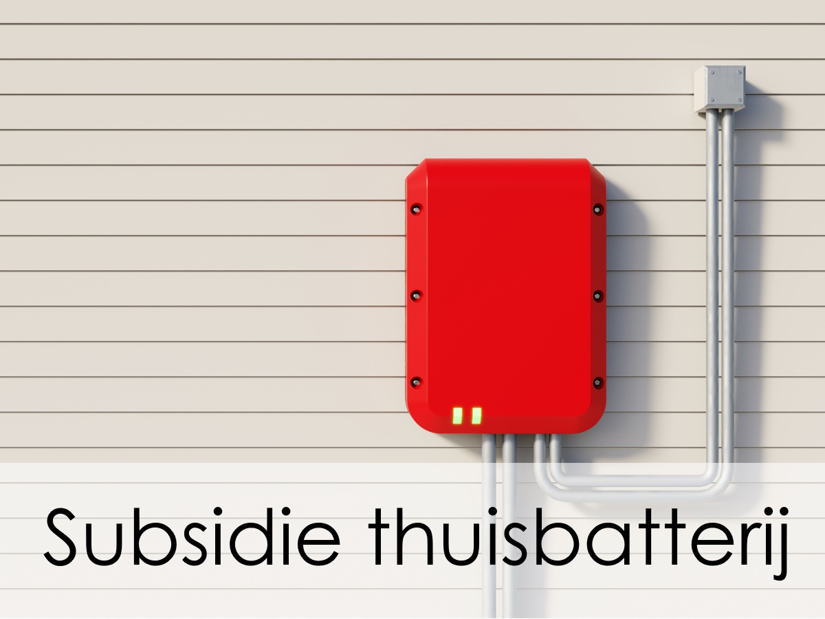 subsidie thuisbatterij