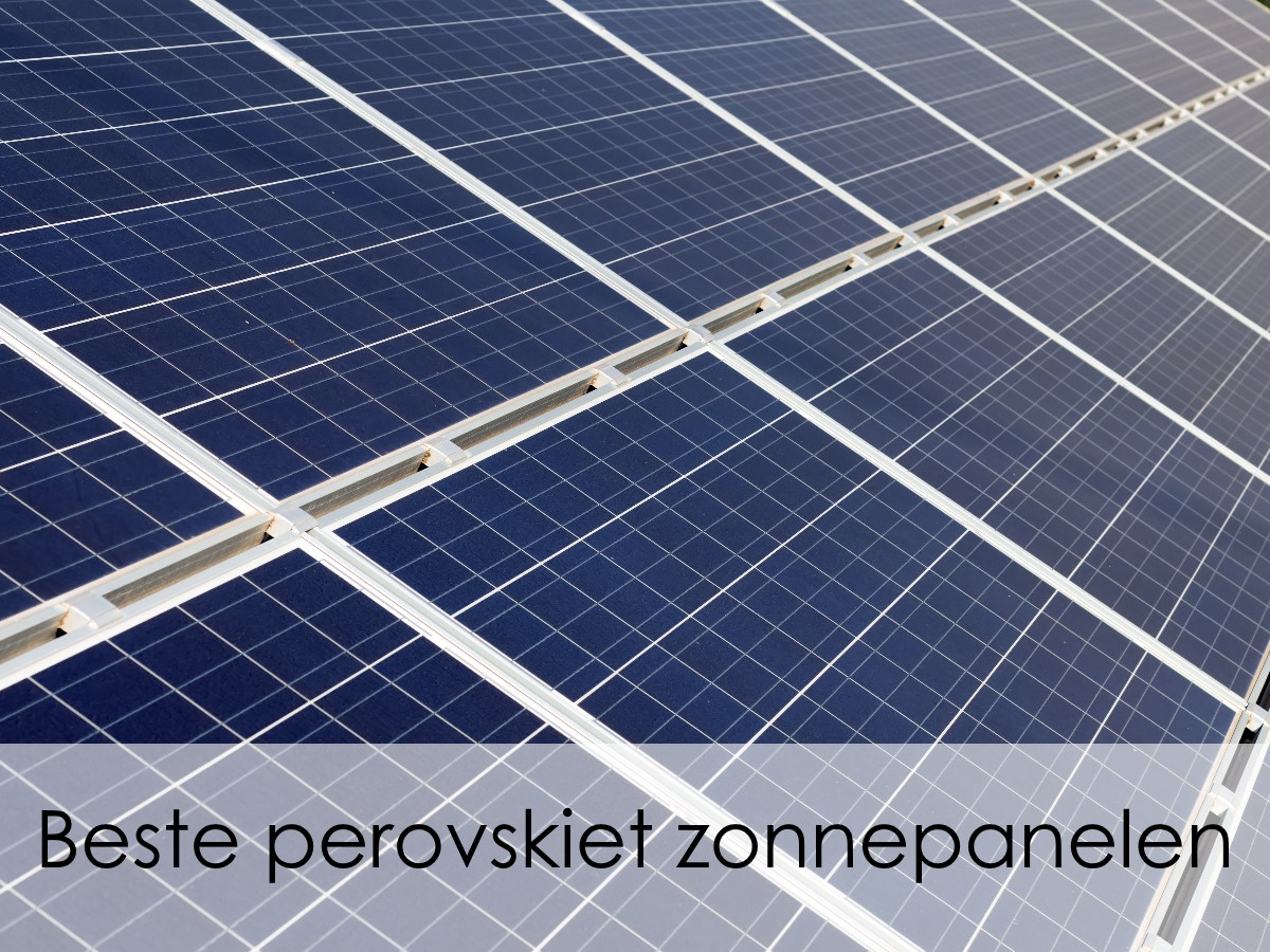 Beste perovskiet zonnepanelen