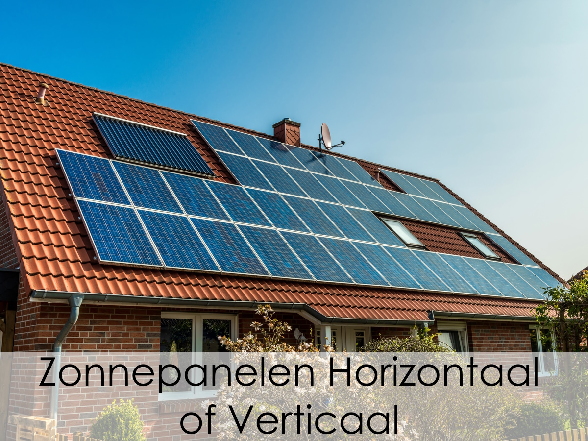 zonnepanelen horizontaal verticaal